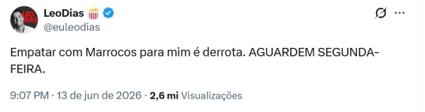 ‘Empatar com Marrocos para mim é derrota. Aguardem segunda-feira’: Leo Dias promete notícia bombástica 34